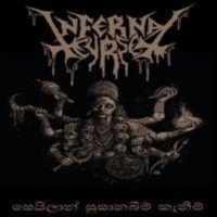 INFERNAL CURSE “The End Upon Us + Ceilanic Exhumations” 