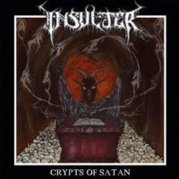INSULTER “Crypts Of Satan”