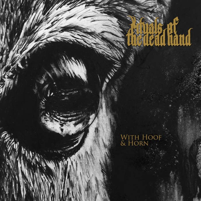 Rituals Of The Dead Hand “With Hoof & Horn”