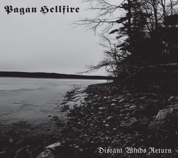PAGAN HELLFIRE “Distant Winds Return”