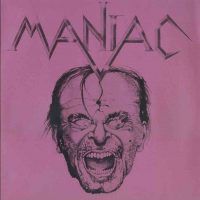 MANIAC “Maniac”