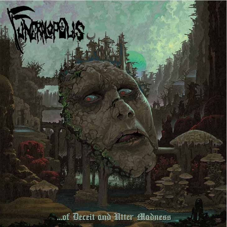 FUNERALOPOLIS “……..Of Deceit And Utter Madness”