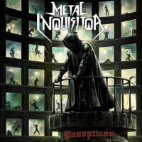 METAL INQUISITOR “Panopticon”