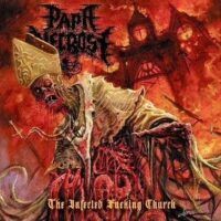 PAPA NECROSE “The Infected Fucking Church”