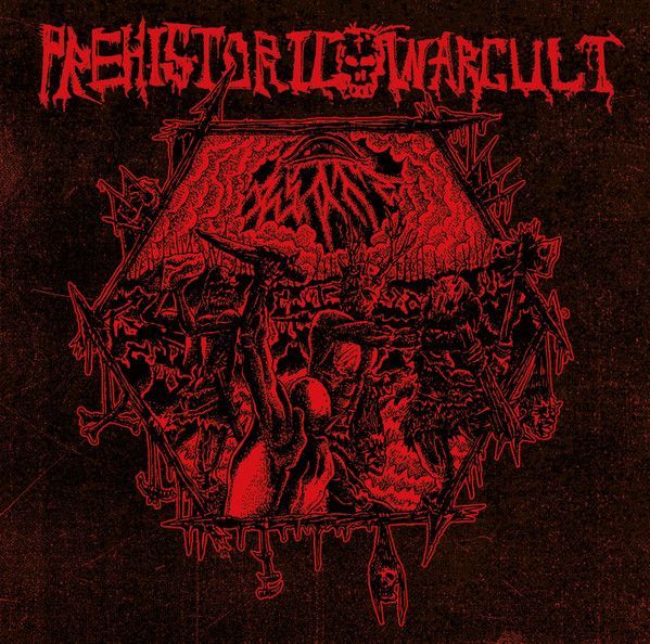 PREHISTORIC WAR CULT “Seven Ritual of Unhallowed Primitivity”