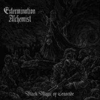 EXTERMINATION ALCHEMIST “Black Magic Of Genocide”