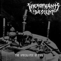 HIEROPHANT´S DESCENT “The Apocalypse Of Evil”