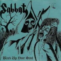 SABBAT “Black Up Your Soul”