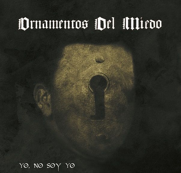 ORNAMENTOS DEL MIEDO “Yo, no soy yo”