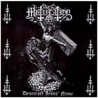 MÜTIILATION “Desecrate Jesus´ Name”