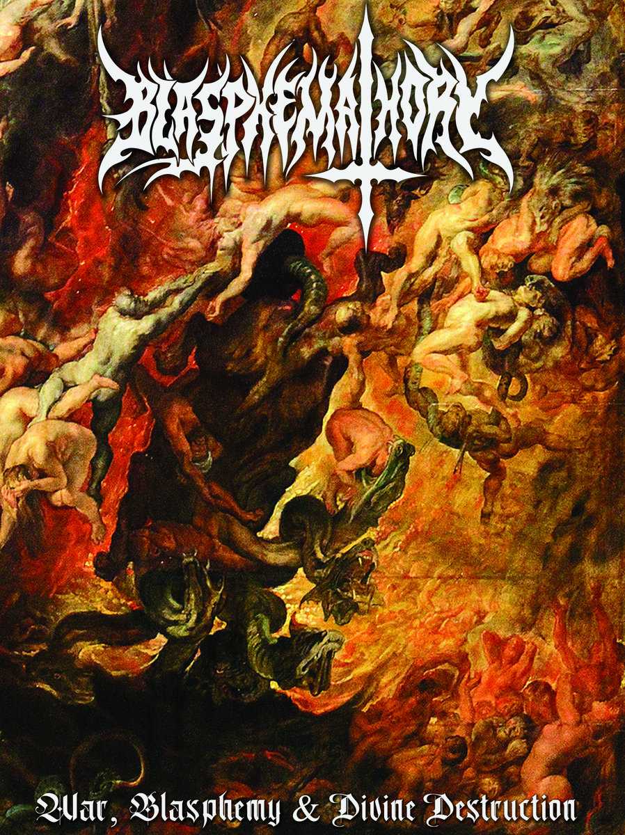 BLASPHEMATHORY “War, Blasphemy & Divine Destruction”