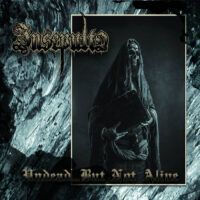 INSEPULTO “Undead……. But Not Alive”