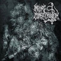 Impure Consecration “Succumb To Impurity Fire”