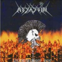 ASSASSIN “Live Forever Germany 23-5-87 + demos”