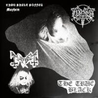 MAYHEM / THOU SHALT SUFFER “The True Black”