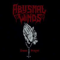 ABYSMAL WINDS “Doom Prayer”
