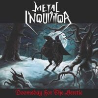 METAL INQUISITOR “Doomsday for the Heretic”