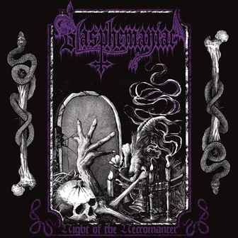 BLASPHEMANIAC “Night Of The Necromancer”