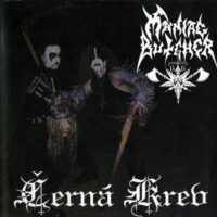 MANIAC BUTCHER "Černá Krev"