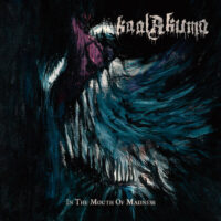 Kaal Akuma “In The Mouth Of Madness”