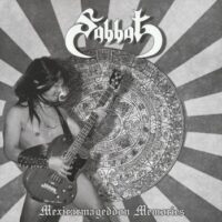 SABBAT “Mexicarmageddon Memories”